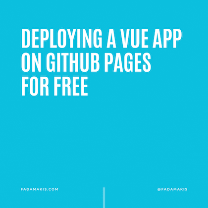 Automatic Deployment of A Vue Application on GitHub Pages for Free
