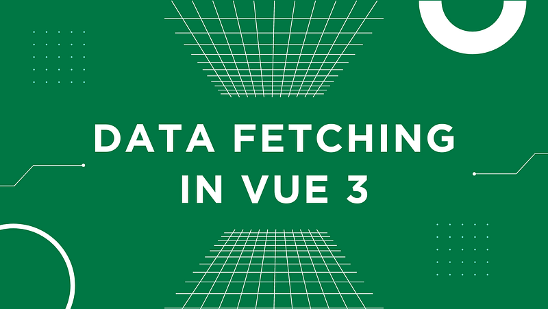 Data Fetching in Vue 3