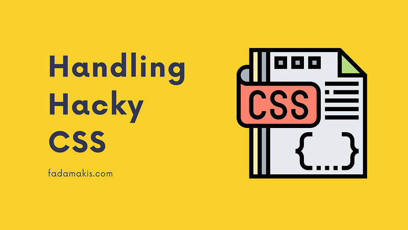 Handling Hacky CSS