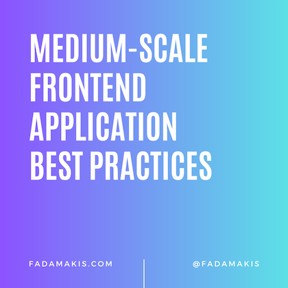 Stop Over-Engineering your Medium Size Front-End Application